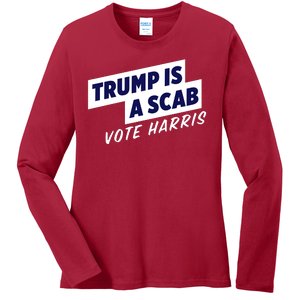 Funny Trump Is A Scab Vote Harris Kamala 2024 Ladies Long Sleeve Shirt