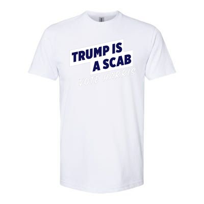 Funny Trump Is A Scab Vote Harris Kamala 2024 Softstyle CVC T-Shirt