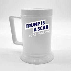 Funny Trump Is A Scab Vote Harris Kamala 2024 Beer Stein