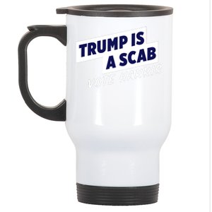 Funny Trump Is A Scab Vote Harris Kamala 2024 Stainless Steel Travel Mug