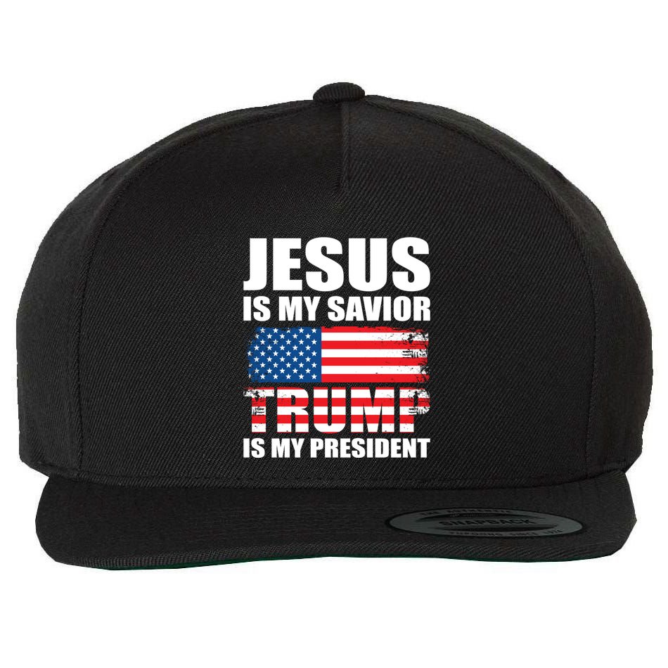 Funny Trump Jesus Is My Savior Trump Is My President Gift Wool Snapback Cap