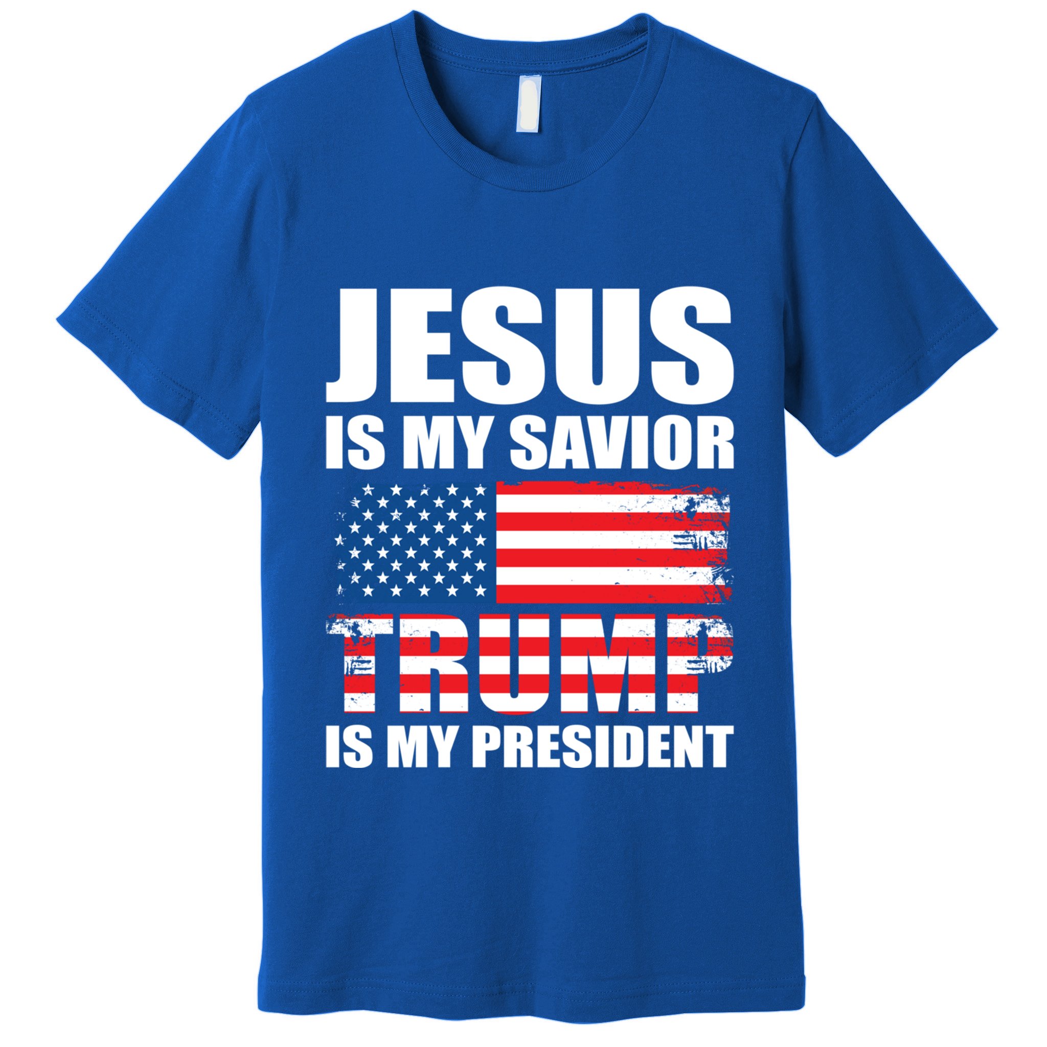 Funny Trump Jesus Is My Savior Trump Is My President Gift Premium T-Shirt