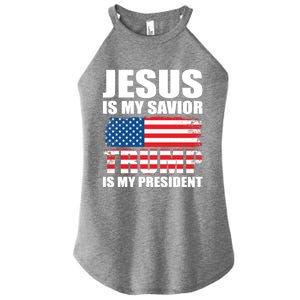 Funny Trump Jesus Is My Savior Trump Is My President Gift Women's Perfect Tri Rocker Tank