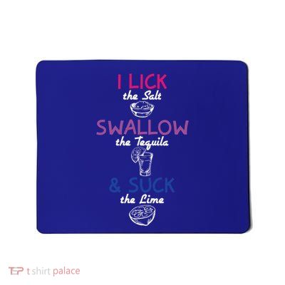 Funny Tequila Joke Lgbtq Pride Freedom Lick And Suck Gift Mousepad