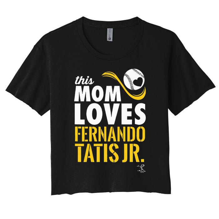 Fernando Tatis Jr. This Mom Loves Women's Crop Top Tee