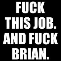 Fuck This Job And Fuck Brian Drawstring Bag