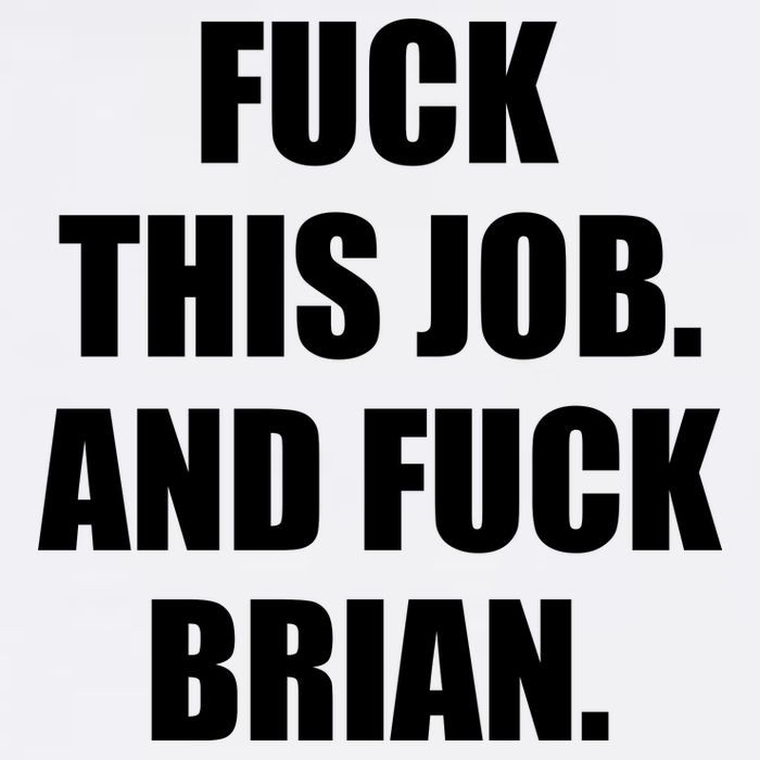 Fuck This Job And Fuck Brian Flatbill Hat