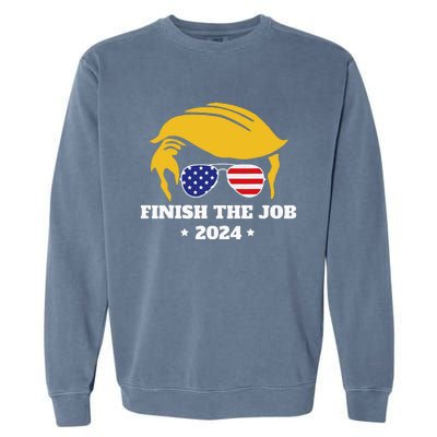 Finish The Job Conservative Right Wing 2024 Election Usa Garment-Dyed Sweatshirt