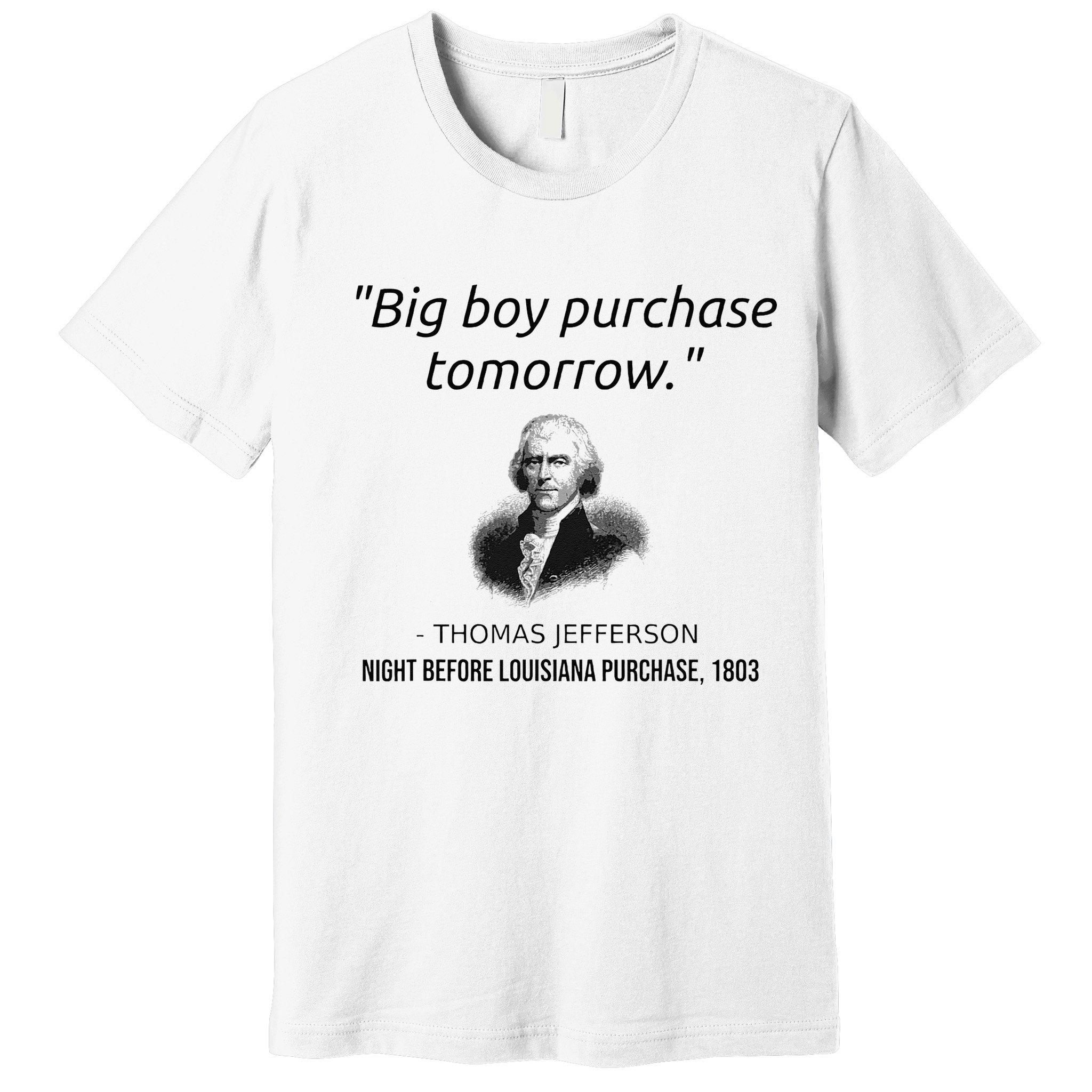 Funny Thomas Jefferson USA History Teacher Louisiana Premium T-Shirt