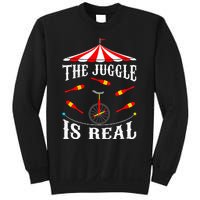 Funny The Juggle Is Real Circus Juggler Gift Idea Mm Sweatshirt