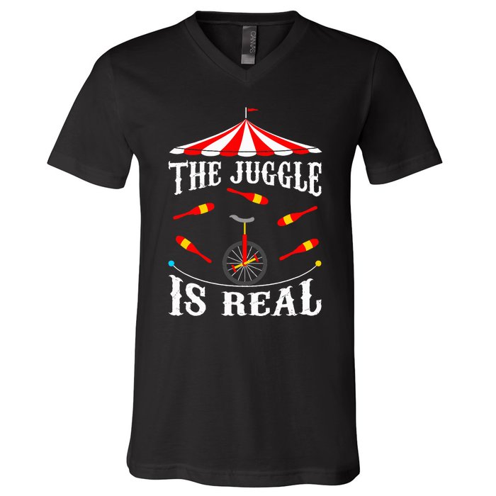 Funny The Juggle Is Real Circus Juggler Gift Idea Mm V-Neck T-Shirt