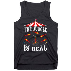 Funny The Juggle Is Real Circus Juggler Gift Idea Mm Tank Top