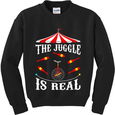 Funny The Juggle Is Real Circus Juggler Gift Idea Mm Kids Sweatshirt