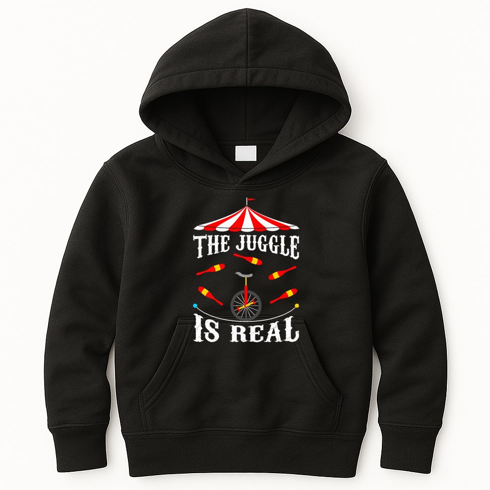 Funny The Juggle Is Real Circus Juggler Gift Idea Mm Kids Hoodie
