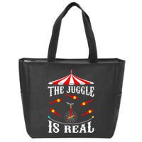 Funny The Juggle Is Real Circus Juggler Gift Idea Mm Zip Tote Bag