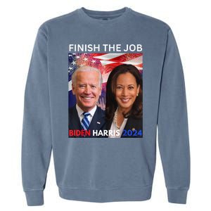 Finish The JobBiden Harris 2024 Political Tee Democrats Garment-Dyed Sweatshirt