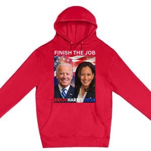 Finish The JobBiden Harris 2024 Political Tee Democrats Premium Pullover Hoodie