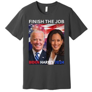 Finish The JobBiden Harris 2024 Political Tee Democrats Premium T-Shirt