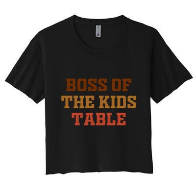 Funny Thanksgiving Kids Or Adult Boss Of The Kids Table Crop Top
