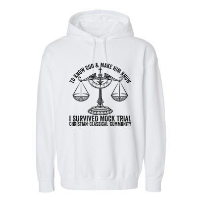 Funny To Know God And Make Him Know I Survived Mock Trial Garment-Dyed Fleece Hoodie