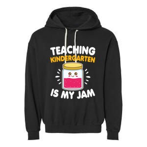 Funny Teaching Kindergarten Is My Jam For Teacher Funny Gift Garment-Dyed Fleece Hoodie