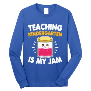 Funny Teaching Kindergarten Is My Jam For Teacher Funny Gift Long Sleeve Shirt