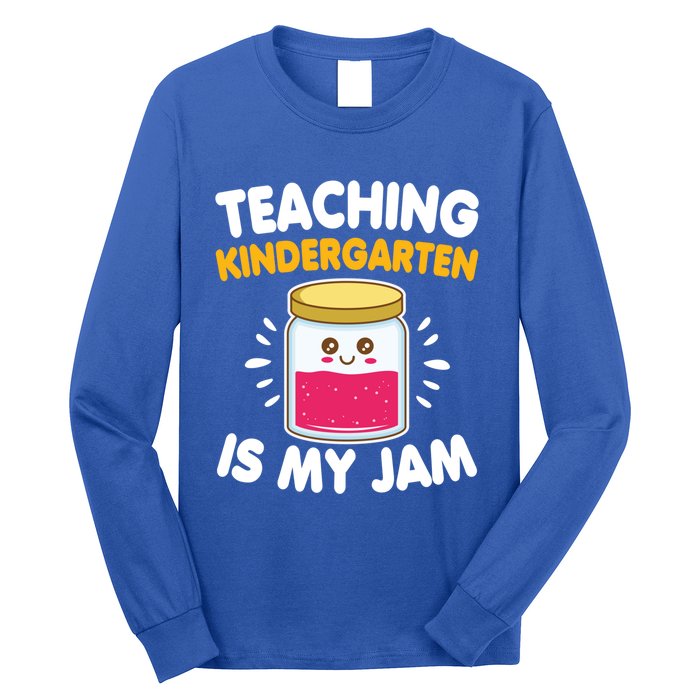 Funny Teaching Kindergarten Is My Jam For Teacher Funny Gift Long Sleeve Shirt