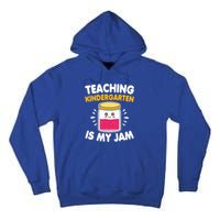 Funny Teaching Kindergarten Is My Jam For Teacher Funny Gift Tall Hoodie