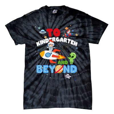 Funny To Kindergarten And Beyond Astronaut Back To School Tie-Dye T-Shirt