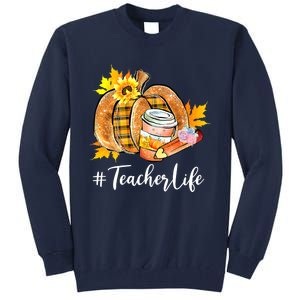 Funny Teacher Life Pumpkin Latte Autumn Thanksgiving Tall Sweatshirt