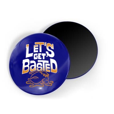 Funny Thanksgiving Lets Get Basted Gift Magnet