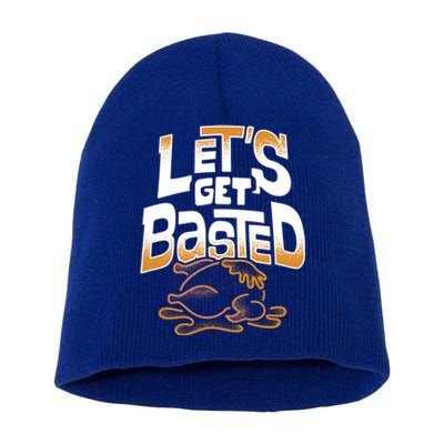 Funny Thanksgiving Lets Get Basted Gift Short Acrylic Beanie