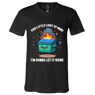 Funny This Little Lightof Mine Lil Dumpster Fire V-Neck T-Shirt