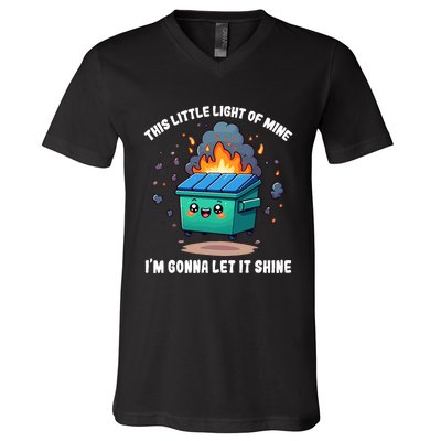 Funny This Little Lightof Mine Lil Dumpster Fire V-Neck T-Shirt