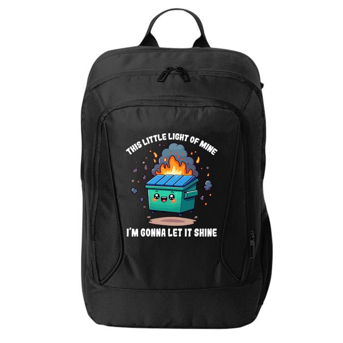 Funny This Little Lightof Mine Lil Dumpster Fire City Backpack