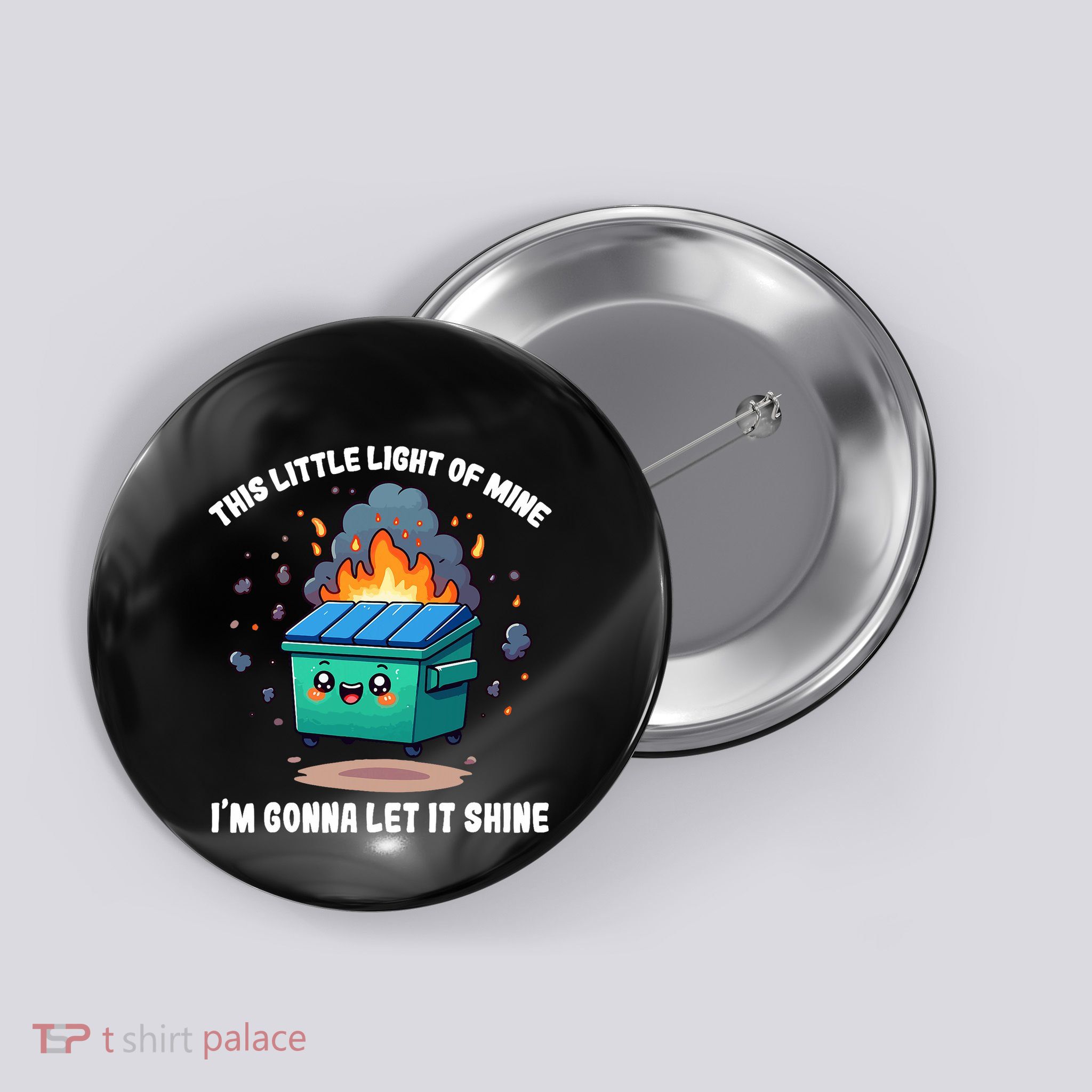 Funny This Little Lightof Mine Lil Dumpster Fire Button