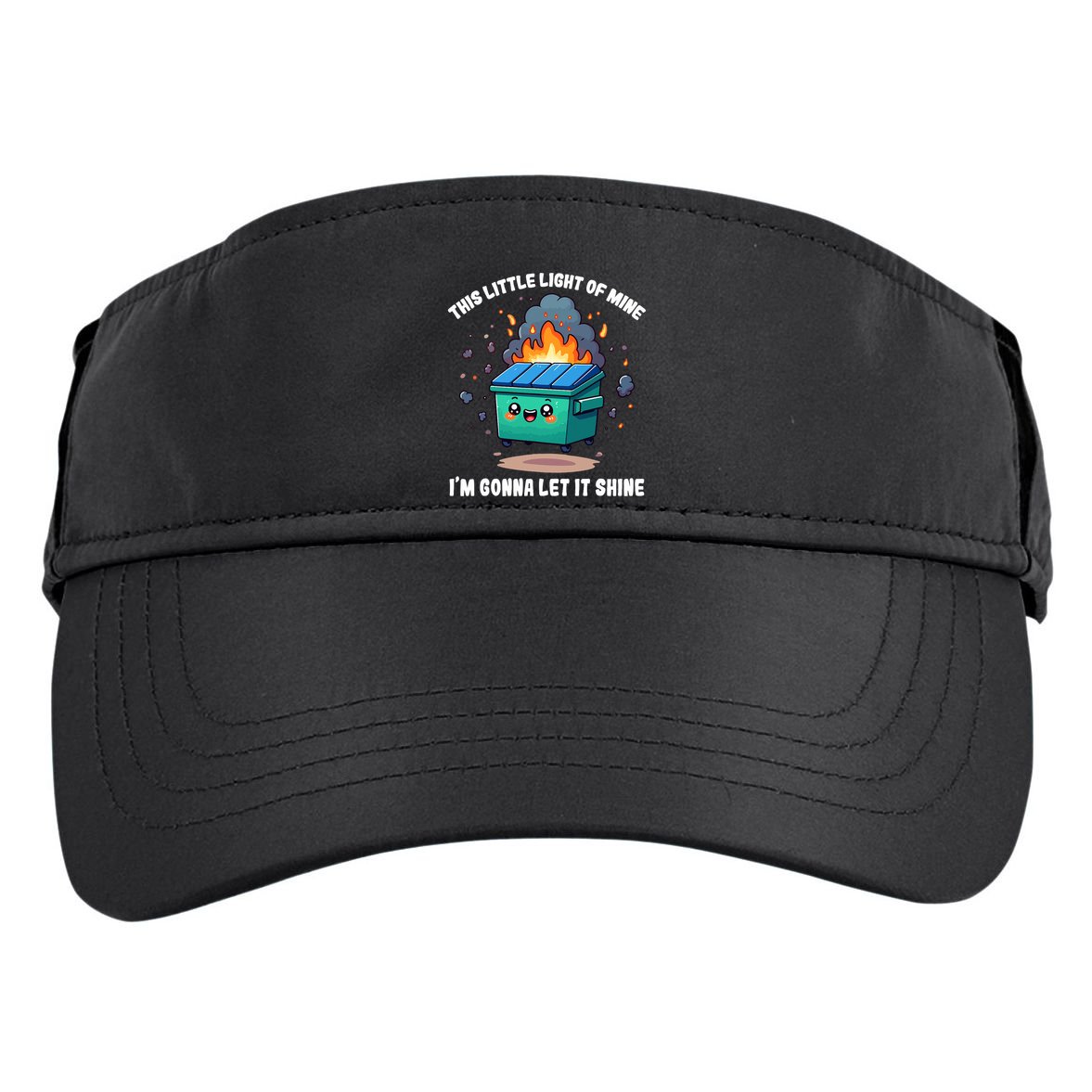 Funny This Little Lightof Mine Lil Dumpster Fire Adult Drive Performance Visor