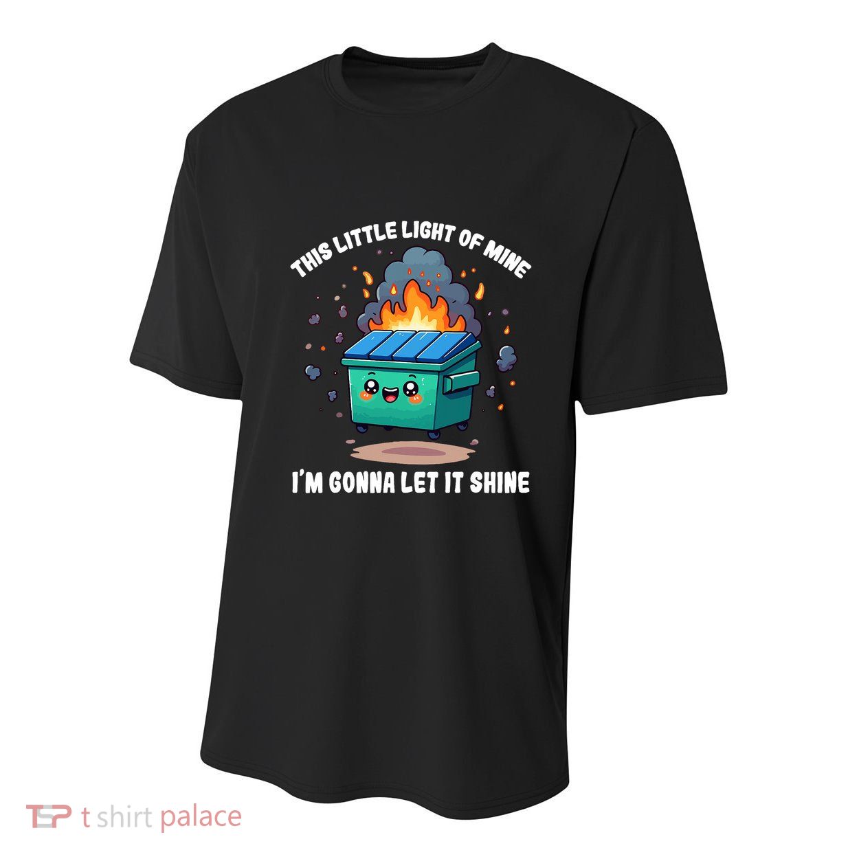 Funny This Little Lightof Mine Lil Dumpster Fire Youth Performance Sprint T-Shirt