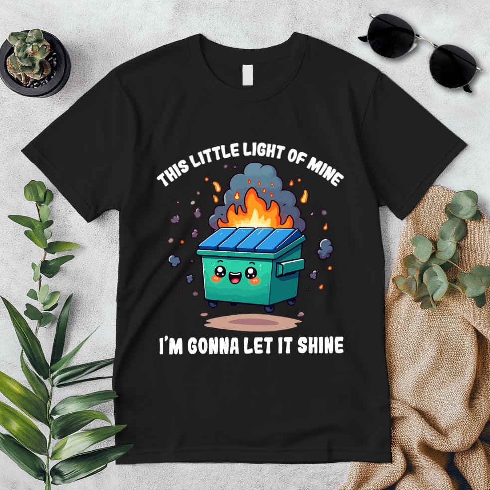 Funny This Little Lightof Mine Lil Dumpster Fire Premium T-Shirt
