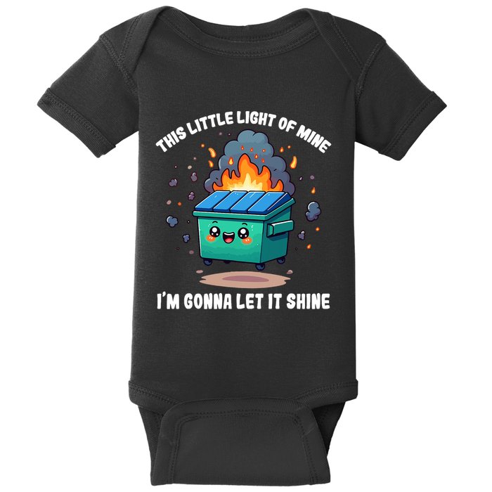 Funny This Little Lightof Mine Lil Dumpster Fire Baby Bodysuit