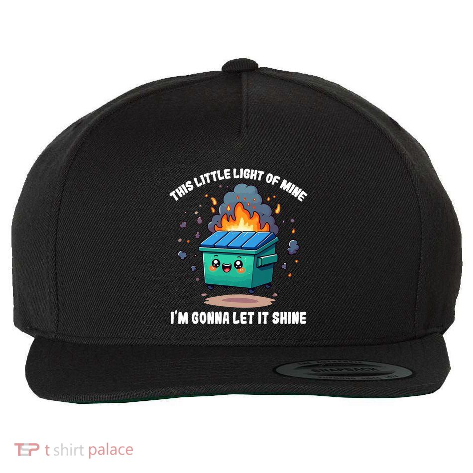 Funny This Little Lightof Mine Lil Dumpster Fire Wool Snapback Cap