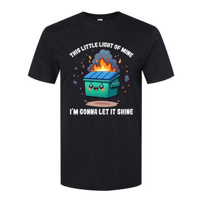 Funny This Little Lightof Mine Lil Dumpster Fire Softstyle CVC T-Shirt