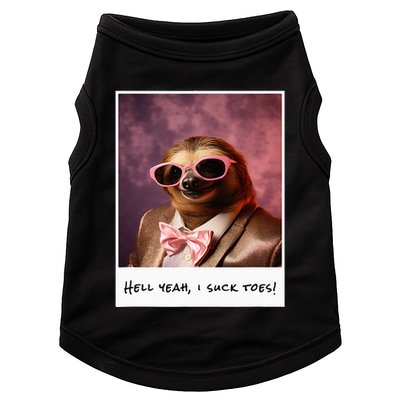 Funny Toe Licking Sloth Hell Yeah I Suck Toes Doggie Tank