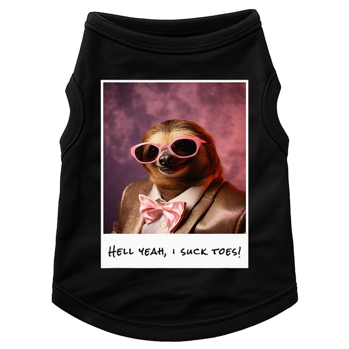 Funny Toe Licking Sloth Hell Yeah I Suck Toes Doggie Tank