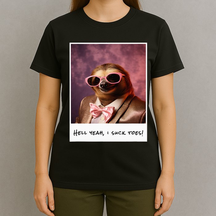 Funny Toe Licking Sloth Hell Yeah I Suck Toes T-Shirt
