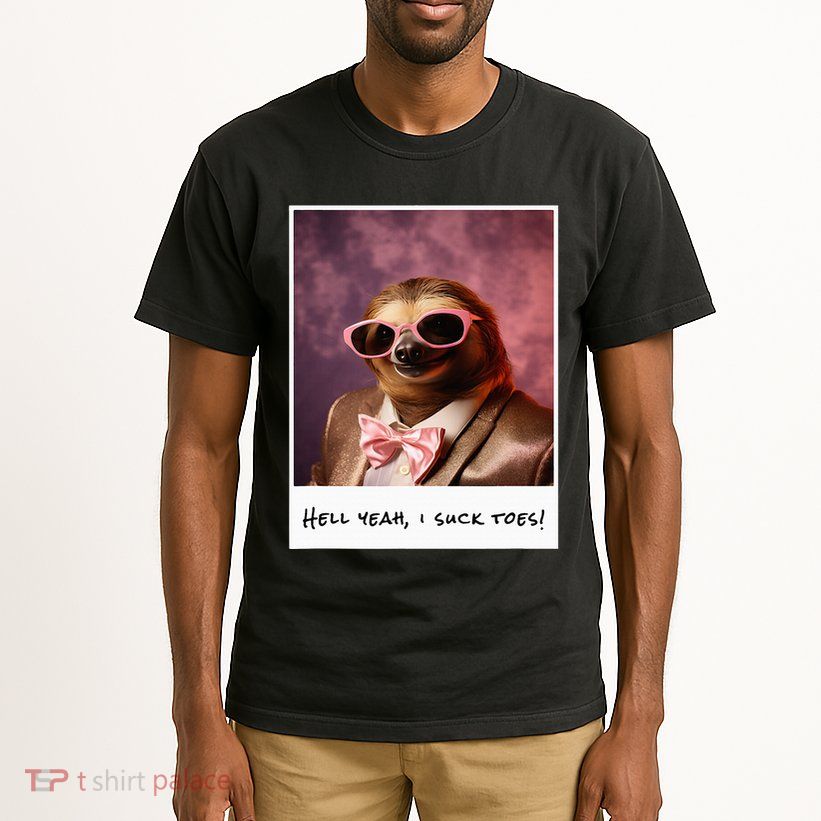 Funny Toe Licking Sloth Hell Yeah I Suck Toes Tall T-Shirt