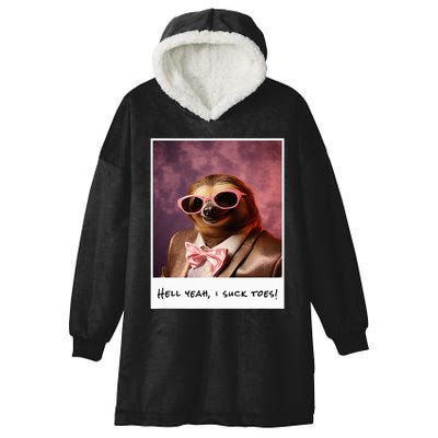 Funny Toe Licking Sloth Hell Yeah I Suck Toes Hooded Wearable Blanket
