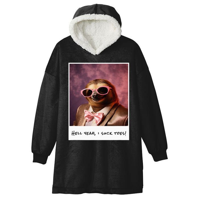 Funny Toe Licking Sloth Hell Yeah I Suck Toes Hooded Wearable Blanket