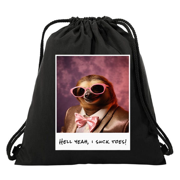 Funny Toe Licking Sloth Hell Yeah I Suck Toes Drawstring Bag