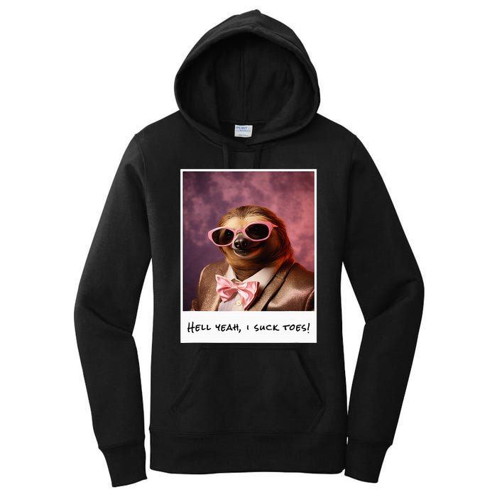 Funny Toe Licking Sloth Hell Yeah I Suck Toes Women's Pullover Hoodie